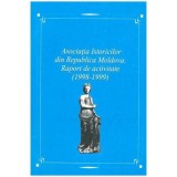 - Asociatia Istoricilor din Republica Moldova. Raport de activitate 1998-1999 - 101947