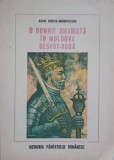 O Domnie Umanista in Moldova Despot-Voda - Adina Berciu-Draghicescu, Albatros 1980, Istorie Moldova