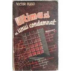 Ultima zi a unui condamnat &ndash; Victor Hugo