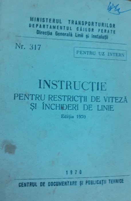 INSTRUCTIE PENTRU RESTRICTII DE VITEZA SI INCHIDERI DE LINIE CFR