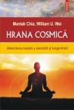 Hrana cosmica. Abordarea taoista a sanatatii si longevitatii, Mantak Chia