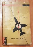 Lt. Col. Vasile Toma &ndash; Prin vazduh