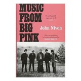 Music from Big Pink, John Niven