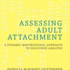 Assessing Adult Attachment: A Dynamic-Maturational Approach to Discourse Analysis