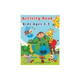 Activity Book for Kids Ages 3-5: Puzzles for Children Preschoolers &amp;amp; Toddlers with Coloring, Tracing, Dot to Dot, Mazes, Counting