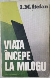 I.M. STEFAN - VIATA INCEPE LA MILOGU (editia princeps 1980)