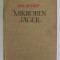 MIKROBEN JAGER ( VANATORII MICROBILOR ) von PAUL DE KRUIF , 1942, EDITIE IN LIMBA GERMANA