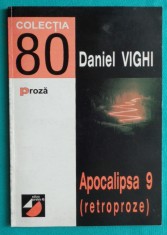 Daniel Vighi &ndash; Apocalipsa 9 retroproze ( prima editie )