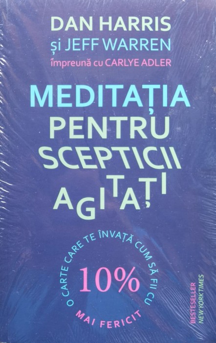 Meditatia pentru scepticii agitati - 2019 - Dan Harris (xx352)