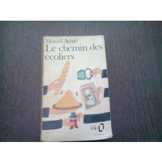 LE CHEMIN DES ECOLIERS - MARCEL AYME (CARTE IN LIMBA FRANCEZA)
