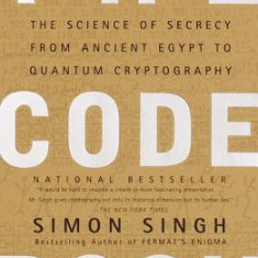 The Code Book: Science of Secrecy from Ancient Egypt to Quantum Cryptography