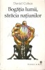 Bogatia Lumii, Saracia Natiunilor - Daniel Cohen, Economie, Editura Eurosong&amp;book, 1998, Bucuresti, 174 pagini