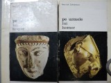 Pe urmele lui Homer - Heinrich Schliemann, Vol. I-II, 1979, biografie