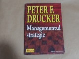 PETER F.DRUCKER - MANAGEMENTUL STRATEGIC