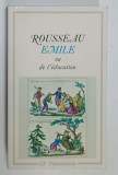 EMILE OU DE L ' EDUCATION par ROUSSEAU , 1991