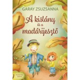 A kisl&aacute;ny &eacute;s a mad&aacute;rijesztő - Garay Zsuzsanna