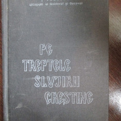 Pe treptele slujirii crestine vol 4 Teoctist Mitropolit al Moldovei si Sucevei