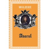 Avarul - Moliere