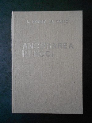 LEOS HOBST, JOSEF ZAJIC - ANCORAREA IN ROCI (1981, editie cartonata) foto