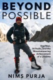 Beyond Possible: One Man, Fourteen Peaks, and the Mountaineering Achievement of a Lifetime