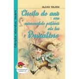 Cheita de aur sau minunatele patanii ale lui Buratino/Alexei Tolstoi