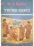 M. I. Finley - Vechii greci (Editia: 1974)