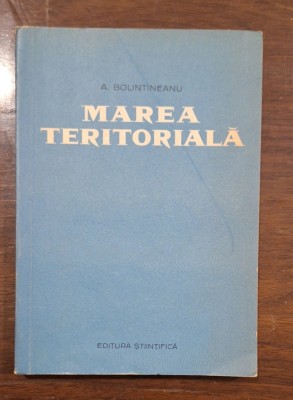 &amp;bdquo;Marea teritorială &amp;ndash; A. Bolintineanu, Editura Ştiinţifică 1960, studiu drept internaţional&amp;rdquo; foto