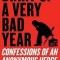 Diary of a Very Bad Year: Confessions of an Anonymous Hedge Fund Manager