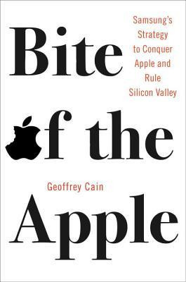 Bite of the Apple: Samsung&amp;#039;s Strategy to Conquer Apple and Rule Silicon Valley foto
