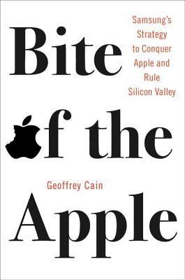 Bite of the Apple: Samsung&#039;s Strategy to Conquer Apple and Rule Silicon Valley