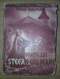 Mihail Sadoveanu - Viața lui Ștefan cel Mare (Fundația pentru Literatură și Artă "Regele Carol II", 1934)