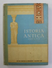 ISTORIA ANTICA - MANUAL PENTRU CLASA A VIII -A de ION DRAGOMIRESCU si NICOLAE LASCU , 1963 foto