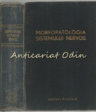 Cumpara ieftin Morfopatologia Sistemului Nervos - Ion T. Niculescu - Tiraj: 5120 Exemplare