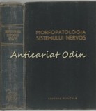 Morfopatologia Sistemului Nervos - Ion T. Niculescu - Tiraj: 5120 Exemplare