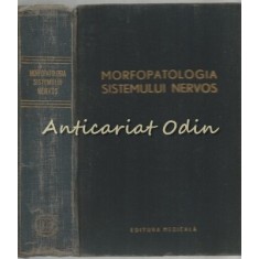 Morfopatologia Sistemului Nervos - Ion T. Niculescu - Tiraj: 5120 Exemplare