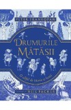 Drumurile mătăsii - Peter Frankopan - Editura Pandora-M