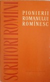Pionierii Romanului Romanesc - Colectiv, Editura Pentru Literatura 1962, Biografii, Carte in Romana