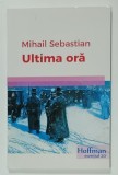 ULTIMA ORA , piesa de teatru de MIHAIL SEBASTIAN , 2017