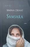 Samsara - Simina Cernat, Roman, Carte Beletristica, Editura Cartex, 2018, Limba Romana, 301 Pagini, Paperback
