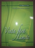 Viata Fara Limite - Robert B. Stone, ESP System, 2010 - Spiritualitate &amp; Ezoterism