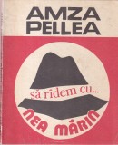 Carte Amza Pellea - Sa radem cu Nea Marin, Editura Scrisul Romanesc, 1990, 177 pagini, 13x20cm, Limba Romana, Brosata, Stare buna