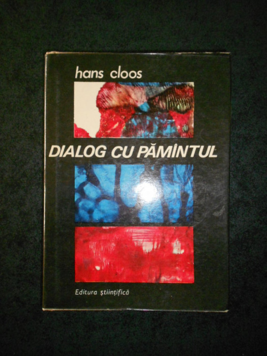 HANS CLOOS - DIALOG CU PAMANTUL (1969, editie cartonata)