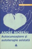 AS - ANDRE MOREAU - AUTOCUNOAȘTERE ȘI AUTOTERAPIE ASISTATĂ