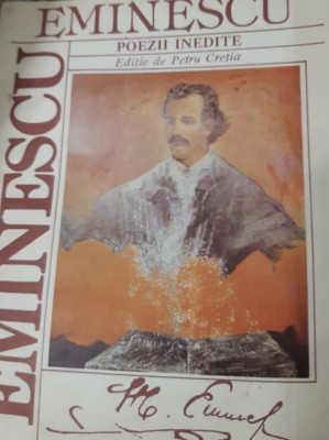 EMINESCU POEZII INEDITE EDITIE PETRU CRETIA foto