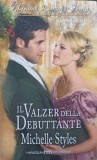 IL VALZER DELLA DEBUTTANTE-MICHELLE STYLES