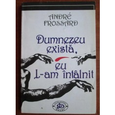 Andre Frossard - Dumnezeu exista, eu L-am intalnit