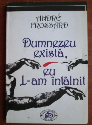 Andre Frossard - Dumnezeu exista, eu L-am intalnit foto