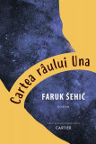 Cartea r&acirc;ului Una - Paperback brosat - Faruk Sehic - Cartier, 2019