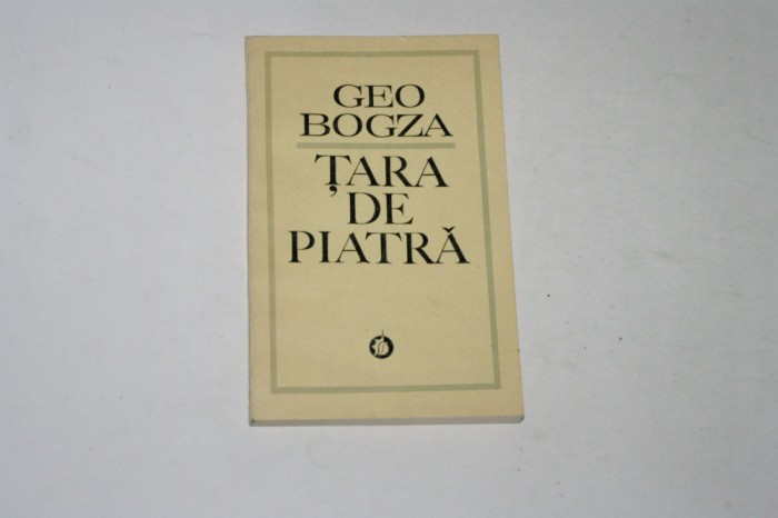 Tara de piatra - Geo Bogza - 1971