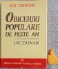 Obiceiuri Populare de Peste An - Dictionar Ion Ghinoiu, 1997, Fundatiei Culturale Romane, Folclor, 185 pagini